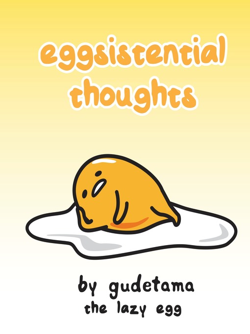 Cover image for Eggsistential Thoughts by Gudetama the Lazy Egg
